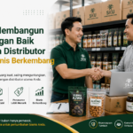 Cara Membangun Hubungan Baik dengan Distributor agar Bisnis Berkembang Cara Membangun Hubungan Baik dengan Distributor agar Bisnis Berkembang