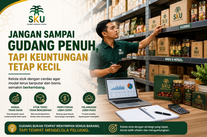 Jangan Sampai Gudang Penuh, Tapi Keuntungan Tetap Kecil