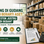 Barang di Gudang Bukan Berarti Aset: Kapan Stok Justru Menjadi Beban? Barang di Gudang Bukan Berarti Aset: Kapan Stok Justru Menjadi Beban?