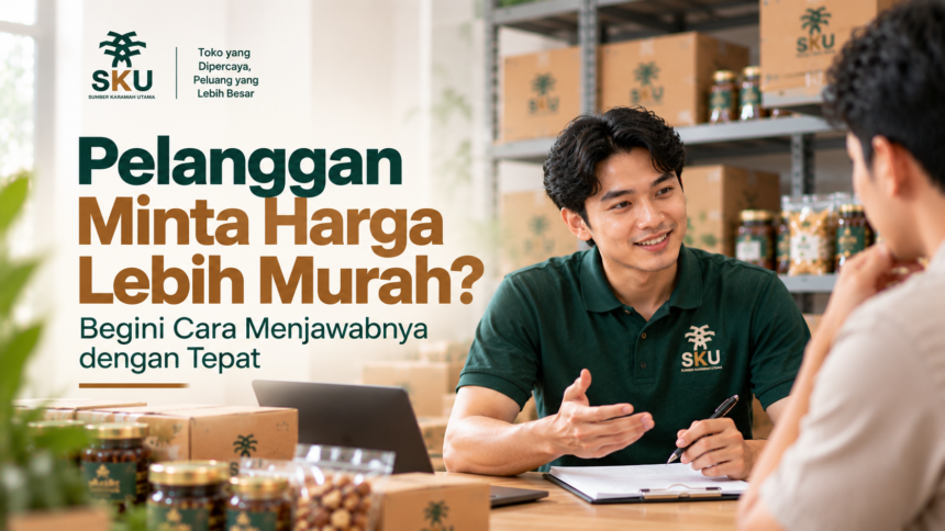 Pelanggan Minta Harga Lebih Murah? Begini Cara Menjawabnya dengan Tepat